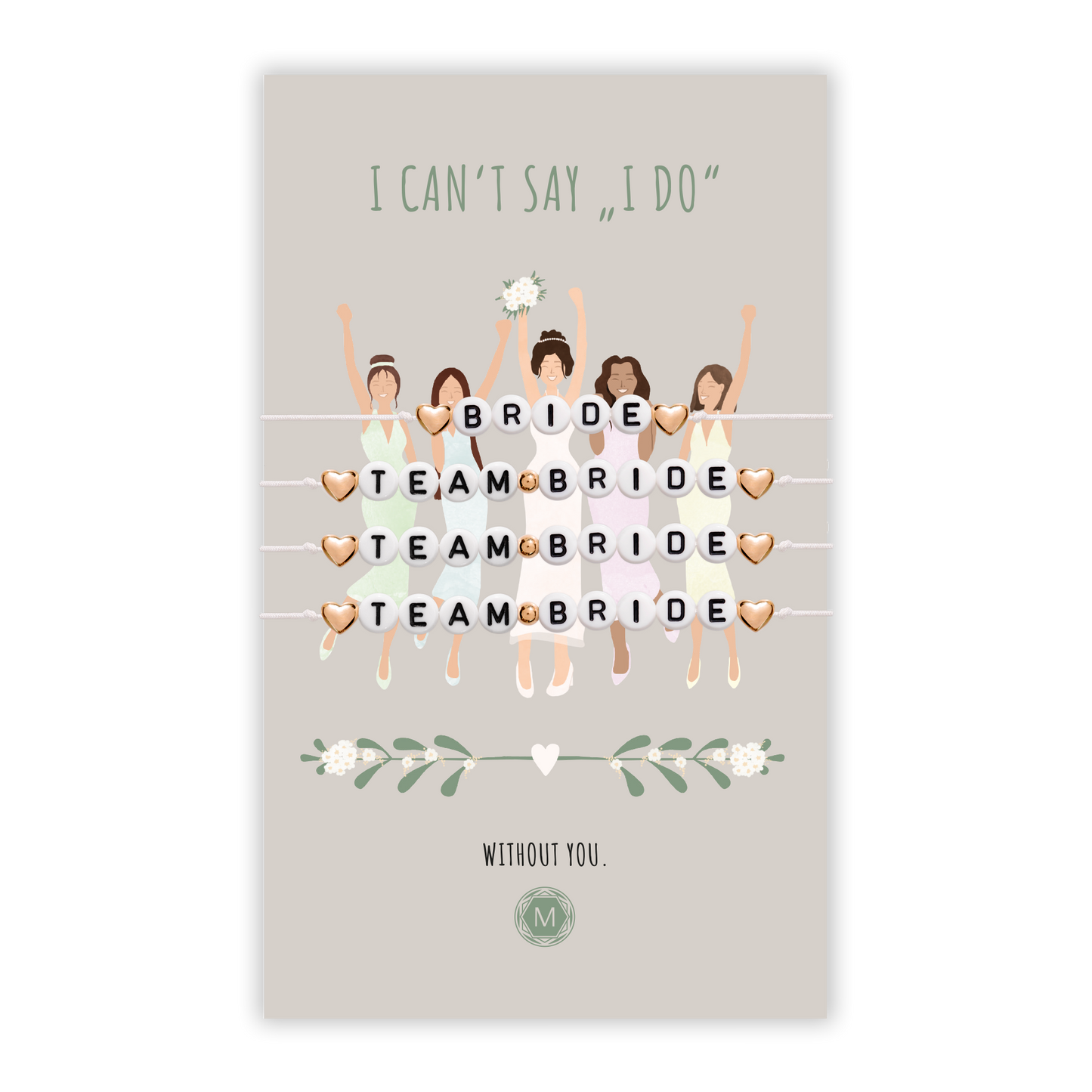 I CAN'T SAY I DO 4x Armband Set