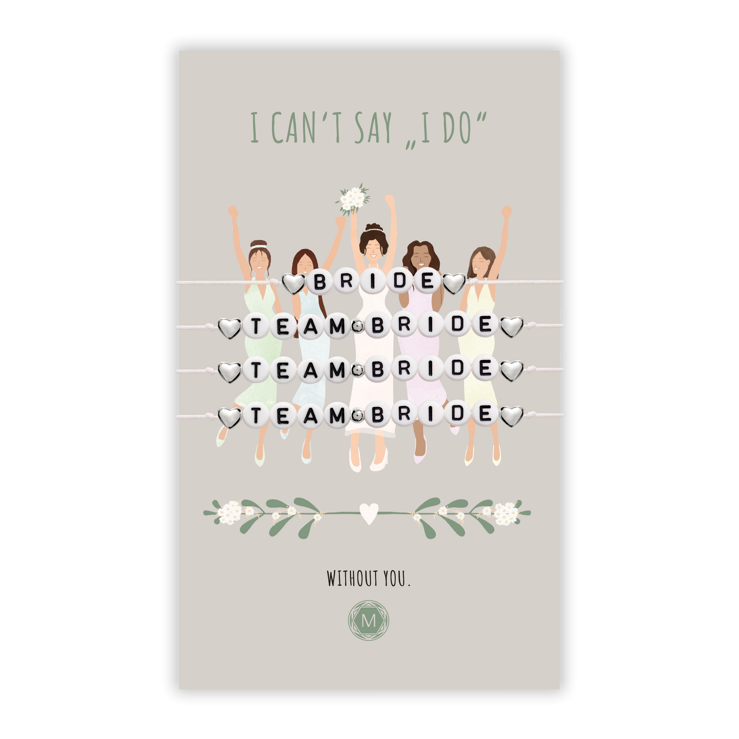 I CAN'T SAY I DO 4x Armband Set