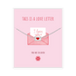 THIS IS A LOVE LETTER Armband