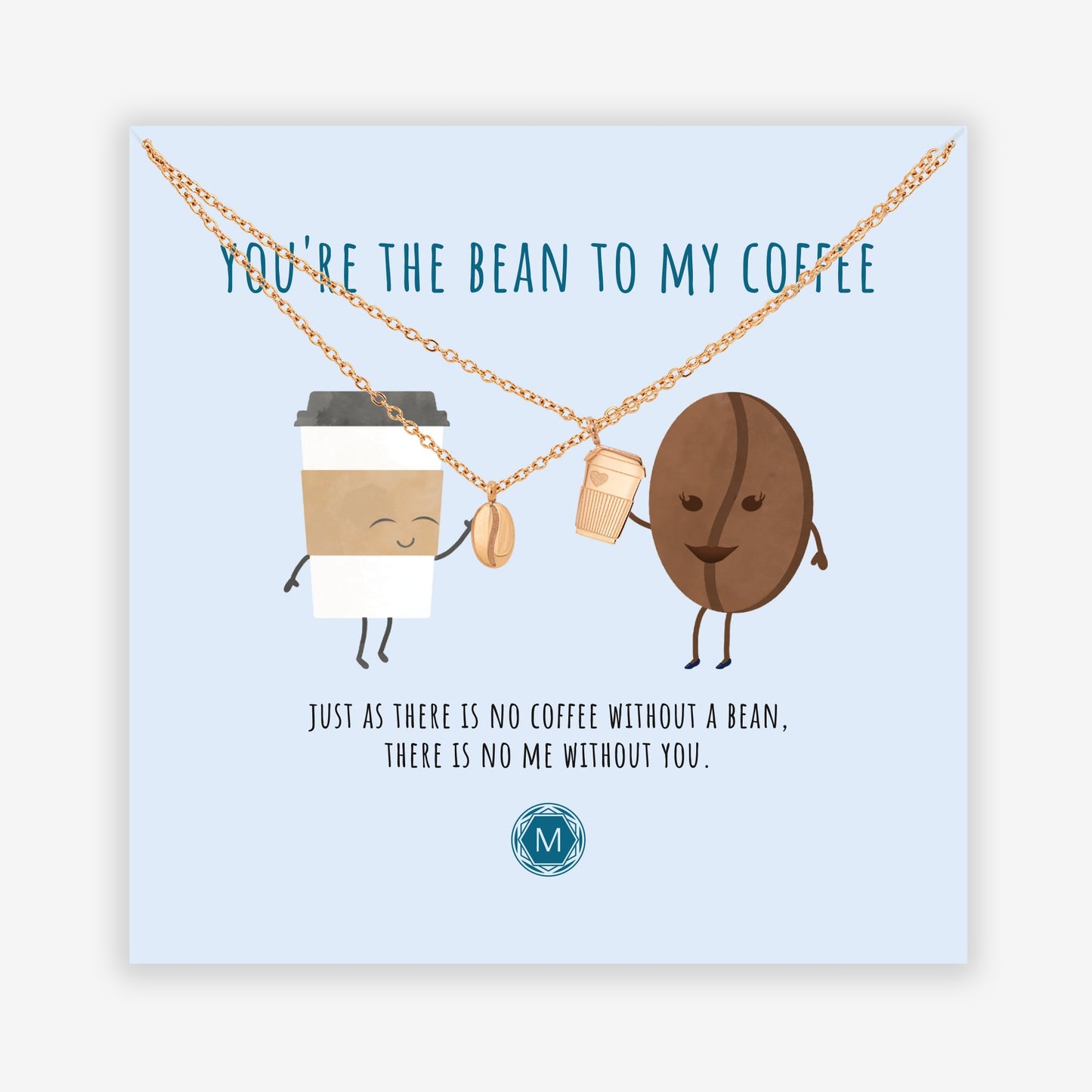 YOU'RE THE BEAN TO MY COFFEE Necklace