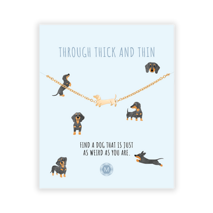 THROUGH THICK AND THIN Bracelet